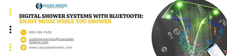 Digital Shower Systems with Bluetooth: Enjoy Music While You Shower