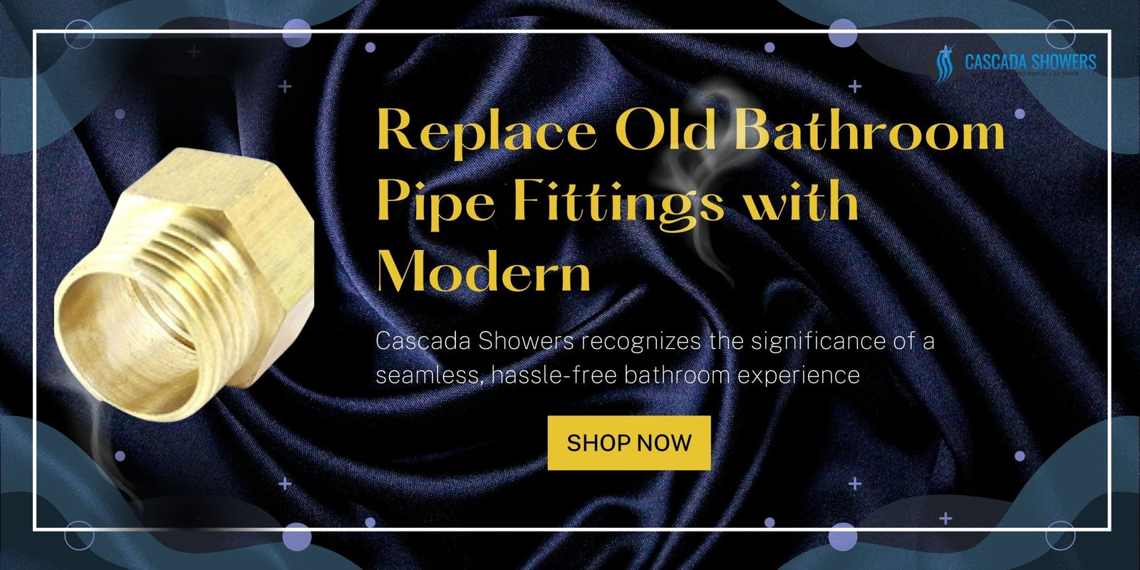How to Replace Old Bathroom Pipe Fittings with Modern Options - Cascada Showers