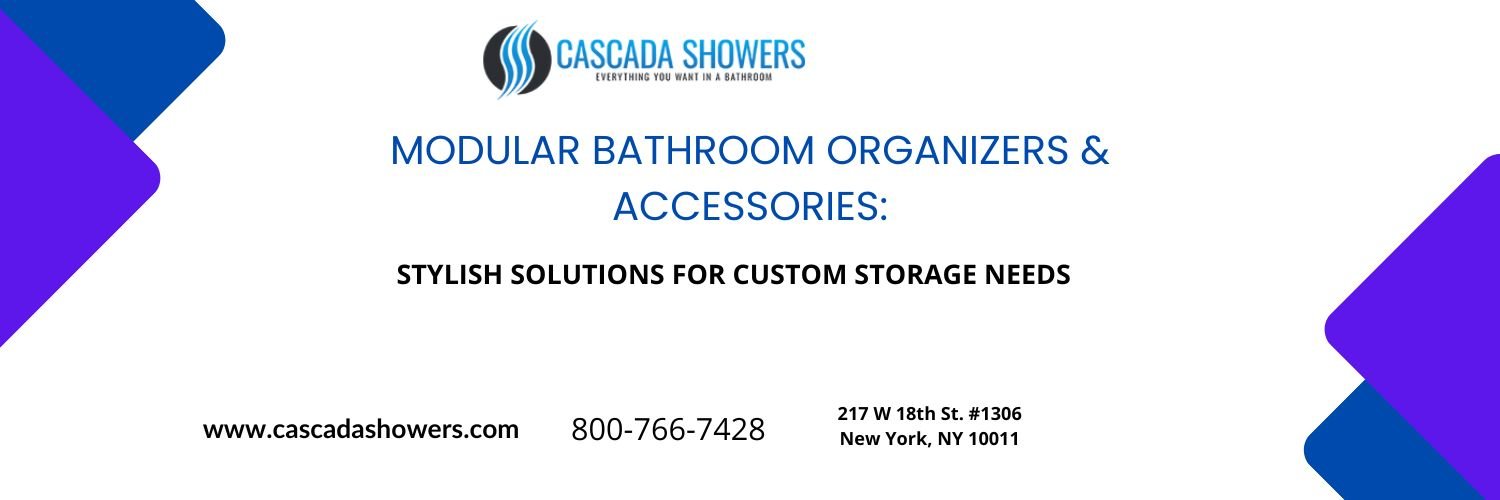 Modular Bathroom Organizers & Accessories: Stylish Solutions for Custom Storage Needs