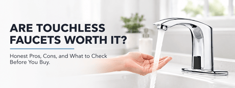 Are Touchless Faucets Worth It? Honest Pros and Cons for Homes and Businesses