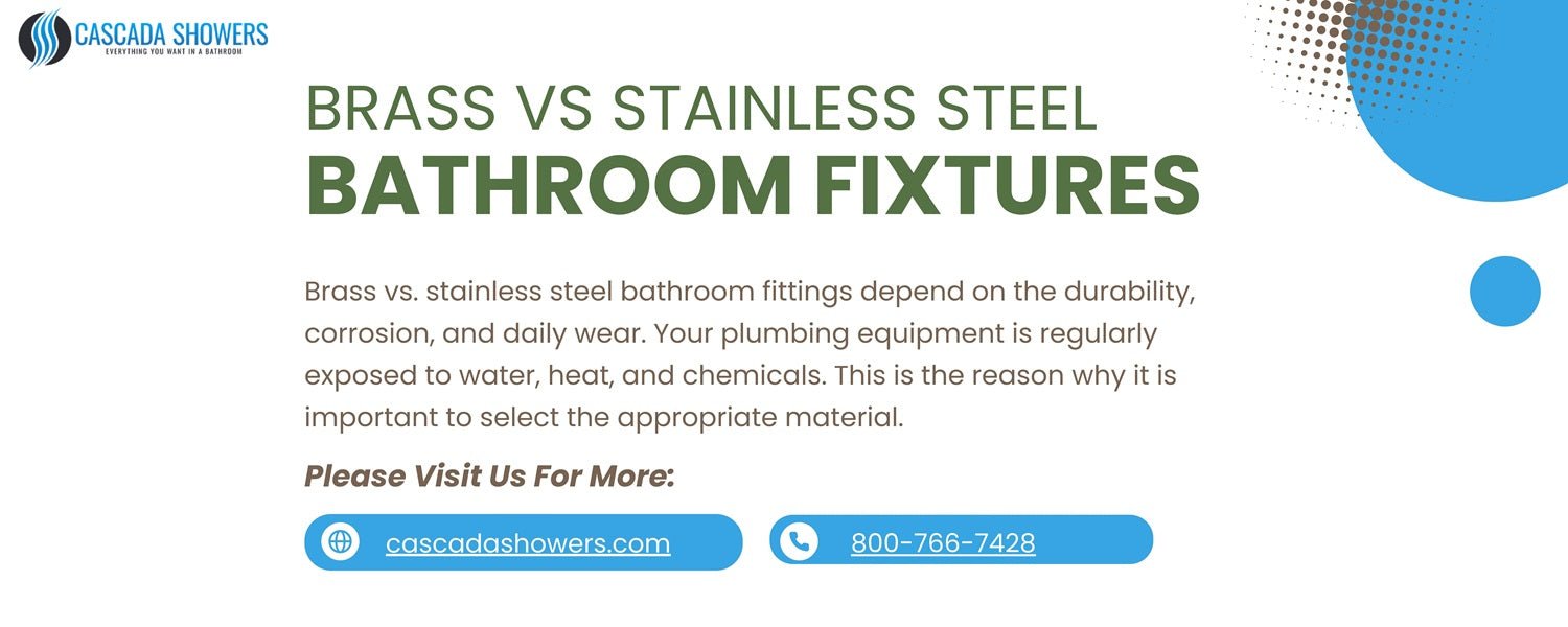 Brass vs Stainless Steel Bathroom Fixtures: Which Last Longer?