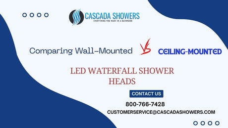 Comparing Wall-Mounted vs Ceiling-Mounted LED Waterfall Shower Heads