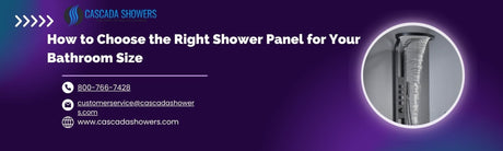 How to Choose the Right Shower Panel for Your Bathroom Size