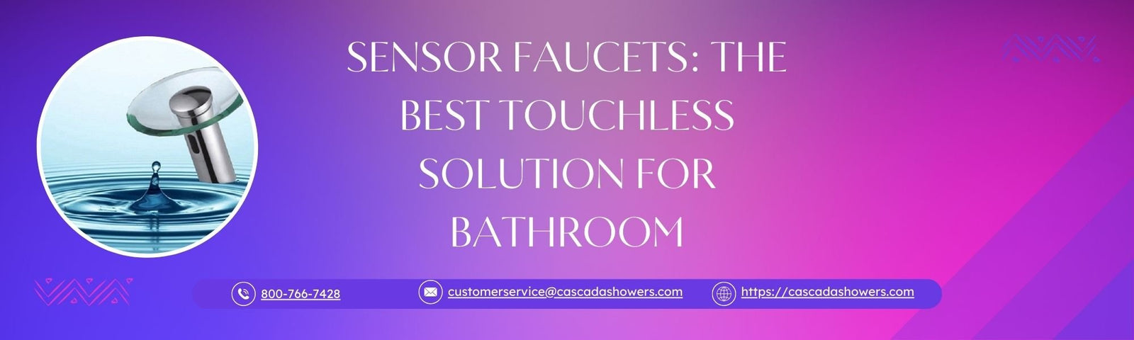 Sensor Faucets: The Best Touchless Solution for Bathroom - Cascada Showers