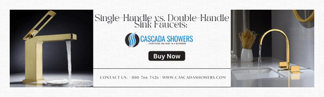 Single-Handle vs. Double-Handle Sink Faucets: Pros and Cons