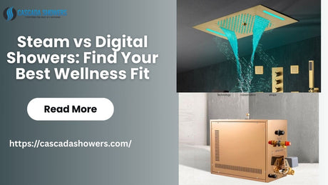 Steam Showers vs Digital Showers: Which Is Better for Your Wellness Bathroom?