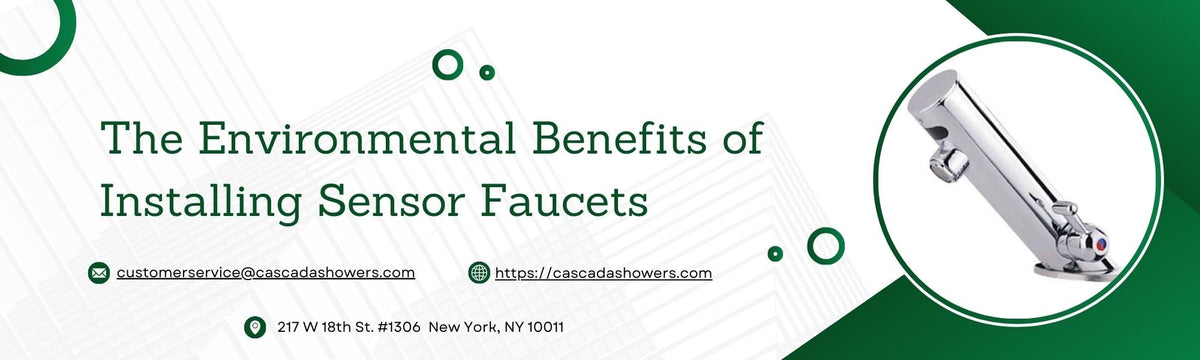 The Environmental Benefits of Installing Sensor Faucets