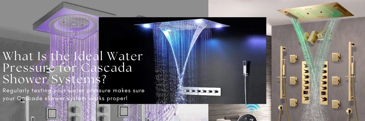 What Is the Ideal Water Pressure for Cascada Shower Systems?