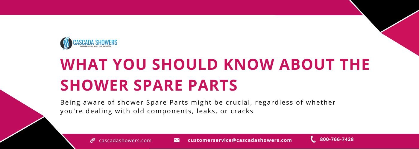 What You Should Know About The Shower Spare Parts - Cascada Showers